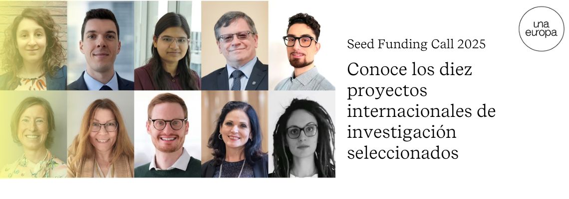 Diez nuevos proyectos internacionales de investigación recibirán financiación semilla de Una Europa 